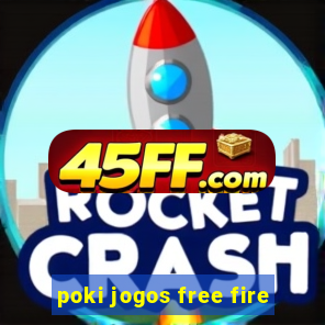 poki jogos free fire